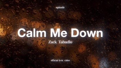 Zack Tabudlo - Calm Me Down