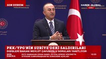Suriye'ye yeni operasyon olur mu? Bakan Çavuşoğlu  açıkladı