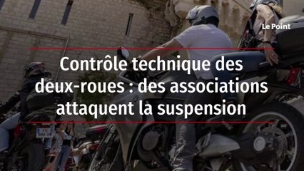 Contrôle technique des deux-roues : des associations attaquent la suspension