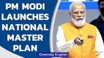 PM Modi launches Rs. 100 lakh crore national master plan | Oneindia News