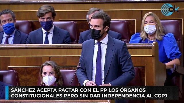 Sánchez acepta pactar con el PP los órganos constitucionales pero sin dar independencia al Poder Judicial