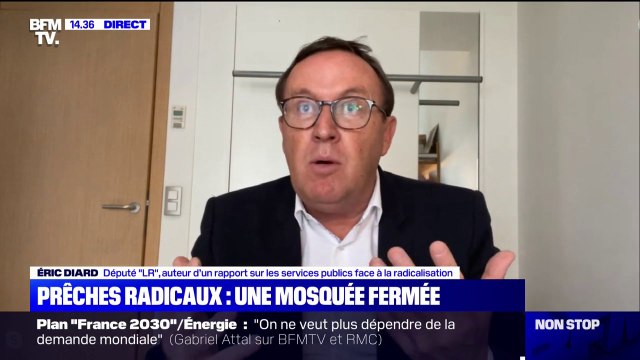Fermeture de la mosquée d'Allonnes: pour le député LR Éric Diard, c'est assez inquiétant car il s'agit d'un signal fort (...) et pas simplement le non-respect des règles de la République