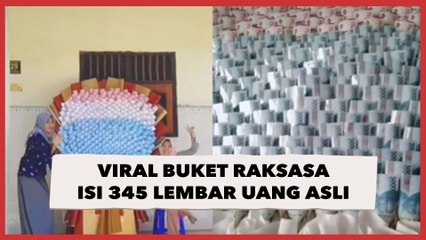 Viral Buket Raksasa Isi 345 Lembar Uang Asli, Total Nominal Jadi Sorotan