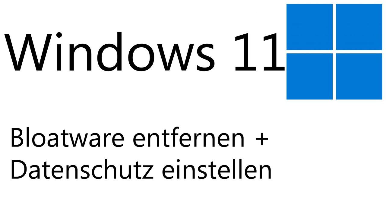 [TUT] Windows 11 - Bloatware entfernen + Datenschutz einstellen [4K | DE]