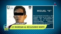 Presunto violador serial de la CDMX es ingresado al reclusorio