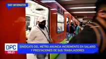 Sindicato del metro anuncia incremento en salario  de sus trabajadores