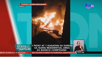 1 patay, 1 sugatan sa sunog sa residential area sa Baseco compound | SONA