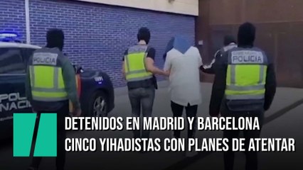 Download Video: Detenidos en Madrid y Barcelona cinco yihadistas con planes de atentar