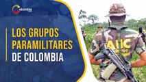 ¿Qué grupos paramilitares existen en Colombia?