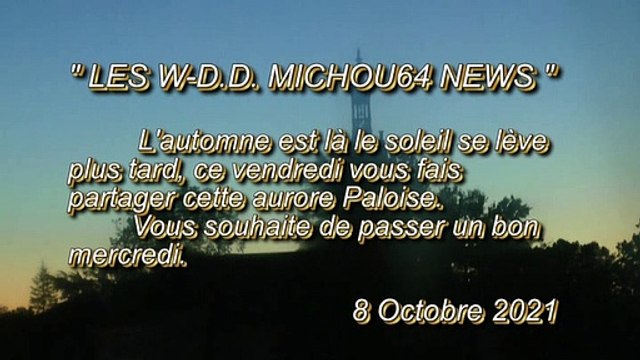 MICHOU64 W-D.D. MÉTÉOROLOGUE - 8 OCTOBRE 2021 - PAU - L'AURORE DE CE VENDREDI 8 OCTOBRE