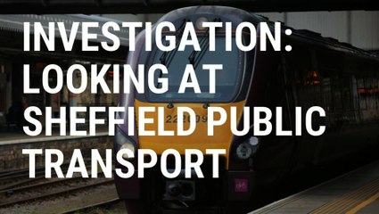 Investigation- Looking at Sheffield public transport