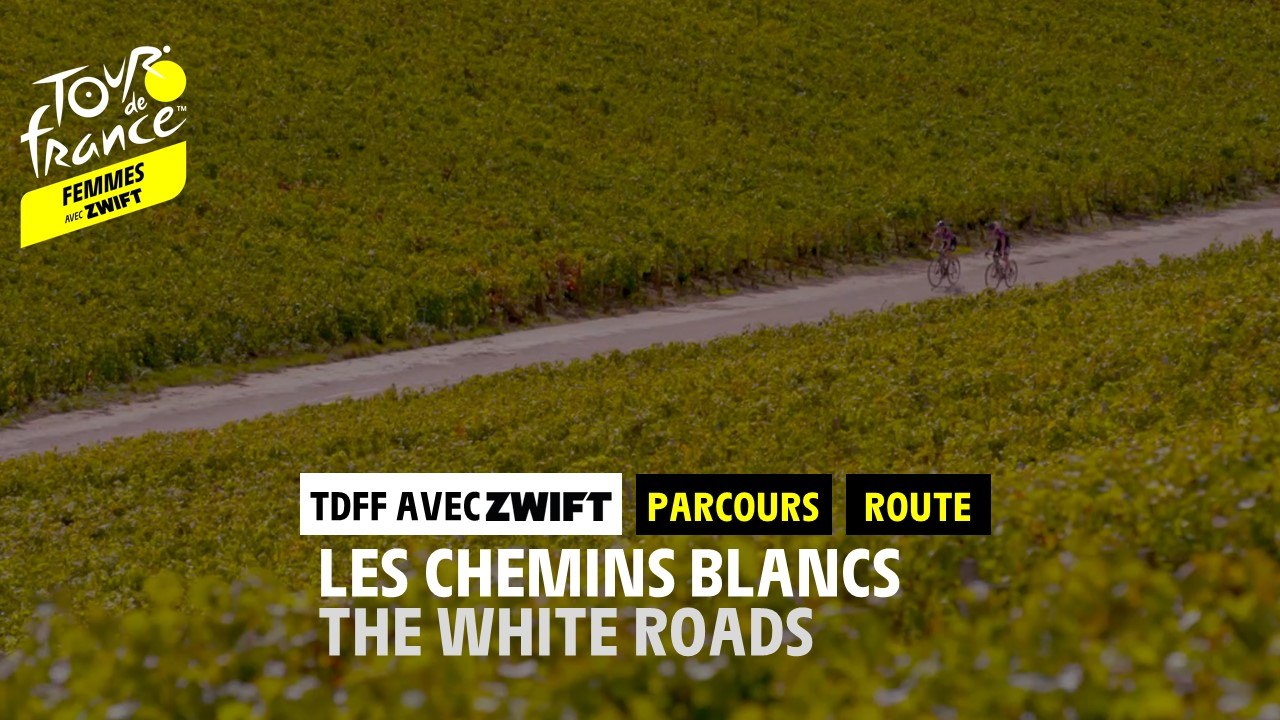 #TDFF avec Zwift - La reco des chemins blancs