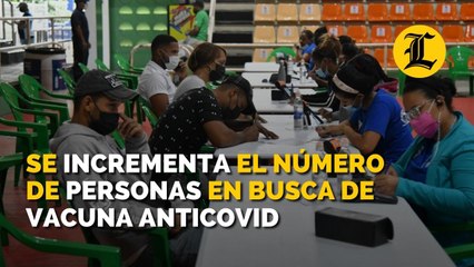 Se Incrementa el número de personas en busca de vacuna anticovid