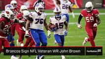 Broncos Sign NFL Veteran WR John Brown