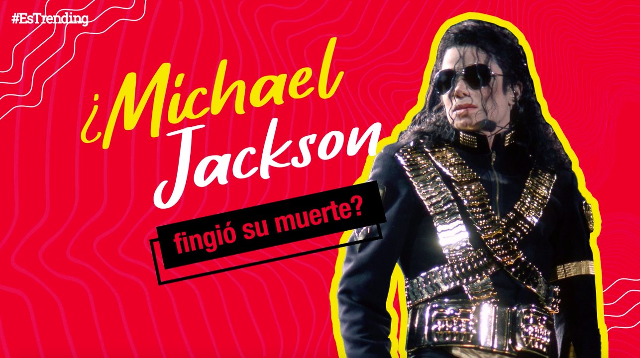 Michael Jackson: teoría en Internet asegura que el ‘Rey del pop’ fingió su muerte