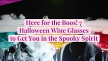 Here for the Boos! 7 Halloween Wine Glasses to Get You in the Spooky Spirit