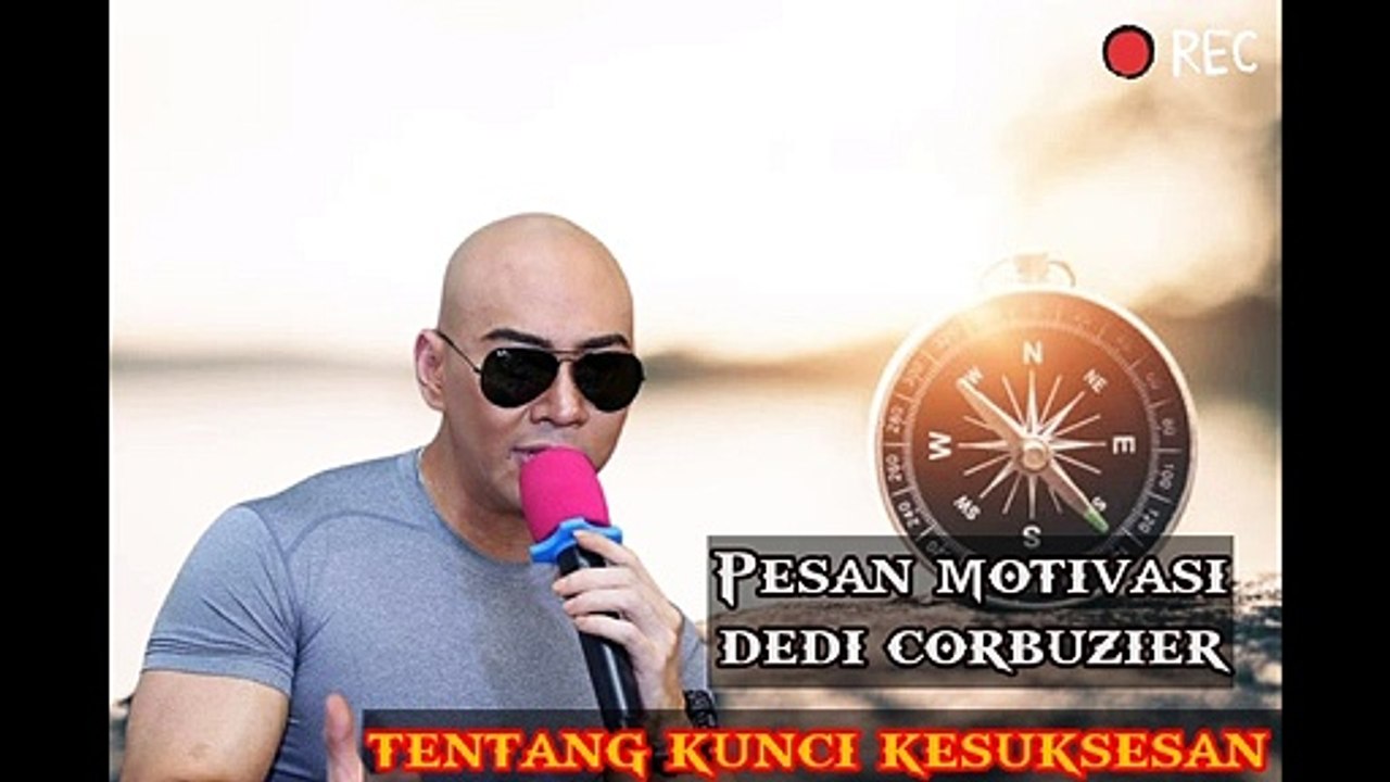 Pesan Motivasi Dedi Corbuzier |  Tentang Kunci Sukses  | Motivasi Sukses