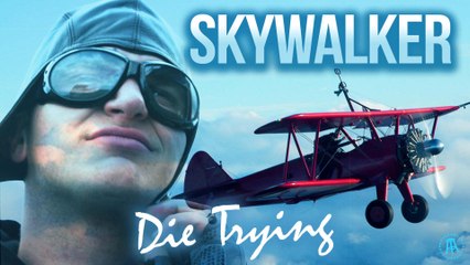 Die Trying: Skywalker