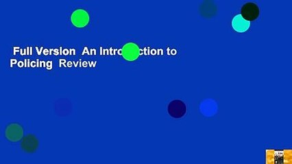 Full Version  An Introduction to Policing  Review