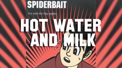 Spiderbait - Hot Water And Milk