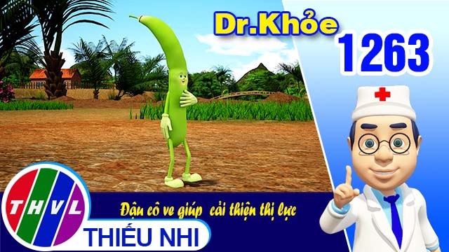 Dr. Khỏe - Tập 1263: Đậu cô ve giúp cải thiện thị lực