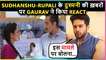 Gaurav Khanna Reacts On Rumours Of Rift Between Sudhanshu -Rupali
