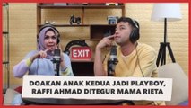 Doakan Anak Kedua Jadi Playboy, Raffi Ahmad Ditegur Mama Rieta
