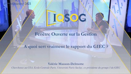 A quoi sert vraiment le rapport du GIEC ? [Valérie Masson-Delmotte]