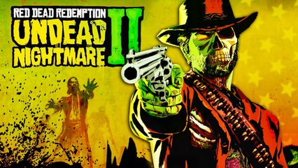 Red Dead Redemption  Undead Nightmare 2 Is Here