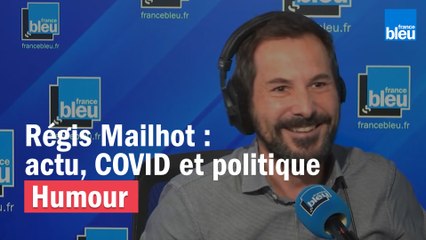 Régis Mailhot : actu, COVID et politique
