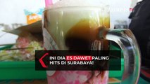 Ini Dia Es Dawet Paling Hits di Surabaya!