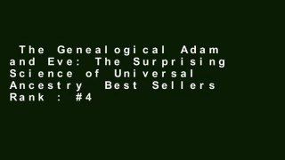 The Genealogical Adam and Eve: The Surprising Science of Universal Ancestry  Best Sellers Rank : #4