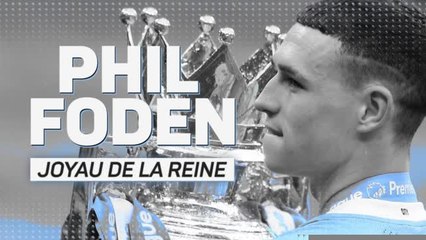 Man City - Phil Foden, le joyau de la reine