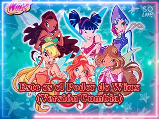 Winx Club; Este es el Poder de Winx (Versión Cumbia) 2021