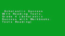 Scholastic Success With Reading Tests, Grade 4 (Scholastic Success with Workbooks: Tests Reading)