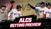ALCS Betting Preview