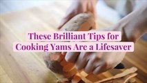 These Brilliant Tips for Cooking Yams Are a Lifesaver