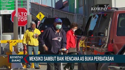 Meksiko Sambut Baik Rencana AS Buka Lagi Perbatasan