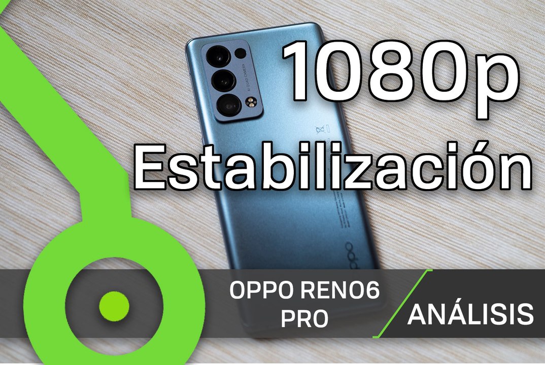 OPPO Reno6 Pro - Prueba de vídeo (frontal, 1080p, superestable)