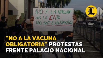 "No a la vacuna obligatoria" protestas frente al Palacio Nacional