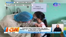 COVID vaccination sa mga edad 12-17 na may comorbidity, nagsimula na | BT