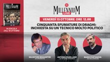 Cinquanta sfumature di Draghi: inchiesta su un tecnico molto politico. La diretta di Millennium Live con Padellaro e Bragantini