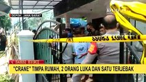 Crane Timpa Rumah Warga, 2 Orang Luka dan 1 Terjebak Reruntuhan