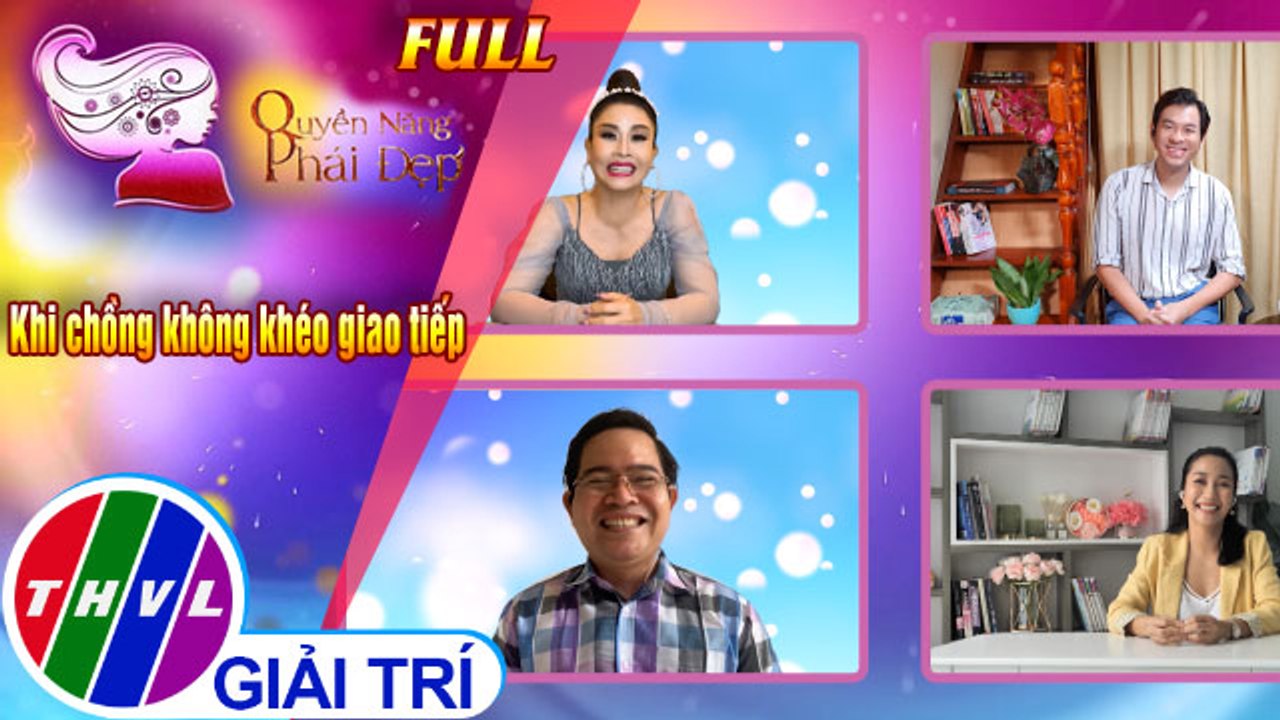 Quyền năng phái đẹp: Khi chồng không khéo giao tiếp | Khách mời: Nghệ sĩ Kiều Oanh, Đinh Mạnh Phúc