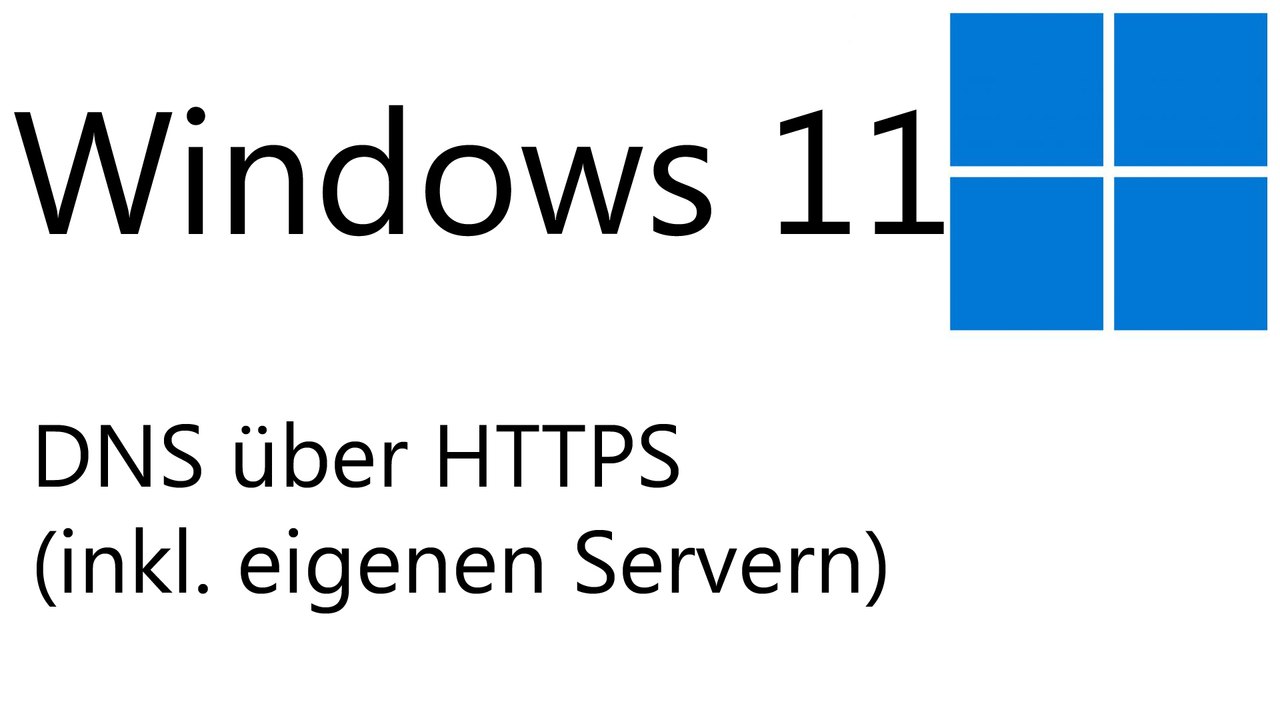 [TUT] Windows 11 – DNS über HTTPS nutzen [4K | DE]