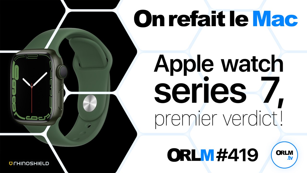 Apple Watch Series 7, premier verdict !⎜ORLM-419