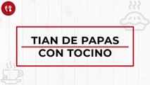 Tian de papas con tocino | Receta fácil internacional | Directo al Paladar México