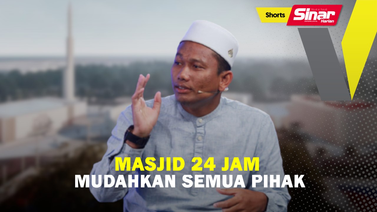 SHORTS: Masjid 24 jam mudahkan semua pihak
