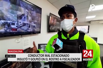 Magdalena: infractor que estacionó mal su vehículo insultó y golpeó a fiscalizador