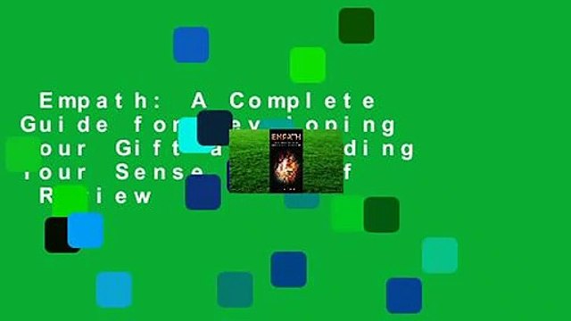 Empath: A Complete Guide for Developing Your Gift and Finding Your Sense of Self Review
